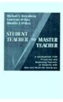 Student Teacher to Master Teacher A Handbook for Preservice and Beginning Teachers of Students with Mild and Moderate Handicaps  1991 9780024036506 Front Cover