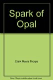 Spark of Opal  1973 9780027189506 Front Cover