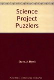 Science Project Puzzlers Starter Ideas for the Curious N/A 9780137954506 Front Cover