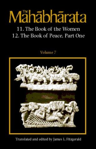Mahabharata, Volume 7 Book 11: the Book of the Women Book 12: the Book of Peace, Part 1  2004 9780226252506 Front Cover