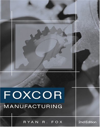 Foxcor Manufacturing Company Practice Set  2nd 2004 (Revised) 9780324204506 Front Cover