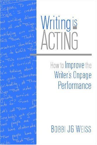 Writing Is Acting How to Improve the Writer's Onpage Performance  2007 9780325009506 Front Cover