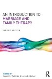 Introduction to Marriage and Family Therapy  2nd 2015 (Revised) 9780415719506 Front Cover