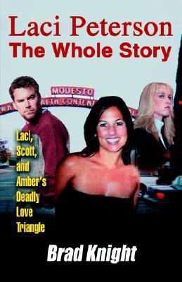 Laci Peterson The Whole Story N/A 9780595347506 Front Cover