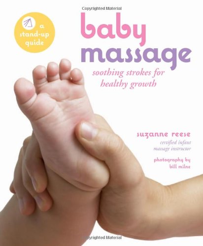 Baby Massage Soothing Strokes for Healthy Growth  2006 9780670037506 Front Cover