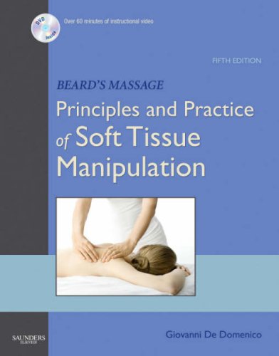 Beard's Massage Principles and Practice of Soft Tissue Manipulation 5th 2008 (Revised) 9780721603506 Front Cover