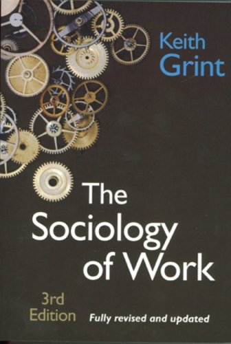 Sociology of Work  3rd 2005 (Revised) 9780745632506 Front Cover