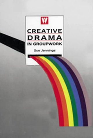 Creative Drama in Groupwork:   1997 9780863880506 Front Cover