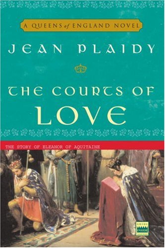 Courts of Love The Story of Eleanor of Aquitaine  2006 9781400082506 Front Cover