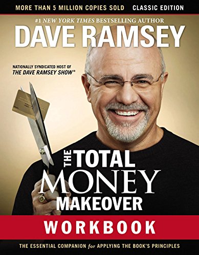 Total Money Makeover Workbook: Classic Edition The Essential Companion for Applying the Book's Principles N/A 9781400206506 Front Cover