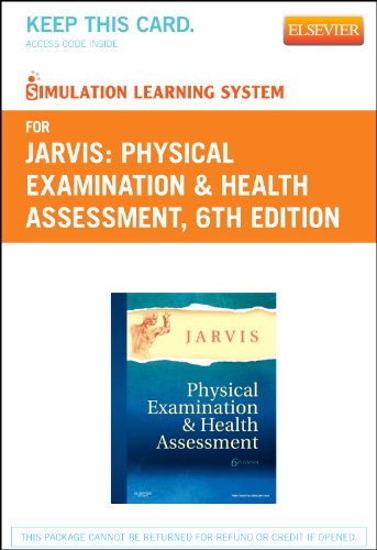 Simulation Learning System for Physical Examination and Health Assessment (User Guide and Access Code)  6th 2011 9781437725506 Front Cover