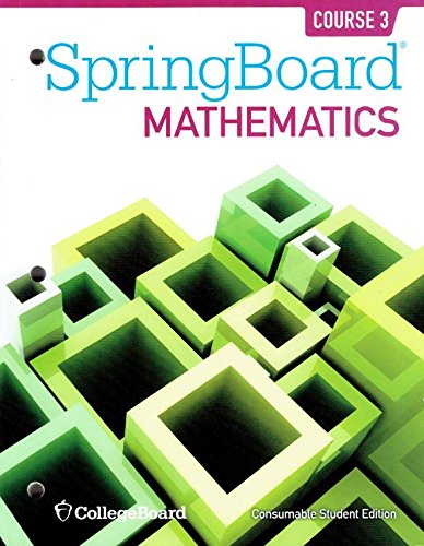 SpringBoard Mathematics, Course 3, Student Edition 1st 9781457301506 Front Cover