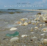 Official Sea Glass Searcher's Guide How to Fine Your Own Treasures from the Tide   2014 9781581572506 Front Cover