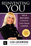 Reinventing You The 10 Best Ways to Launch Your Dream Career N/A 9781614485506 Front Cover