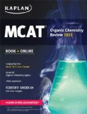 Kaplan MCAT Organic Chemistry Review Created for MCAT 2015 Revised  9781618656506 Front Cover