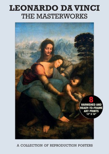 Poster Pack: Leonardo Da Vinci: the Masterworks A Collection of Reproduction Posters  2013 9781780971506 Front Cover