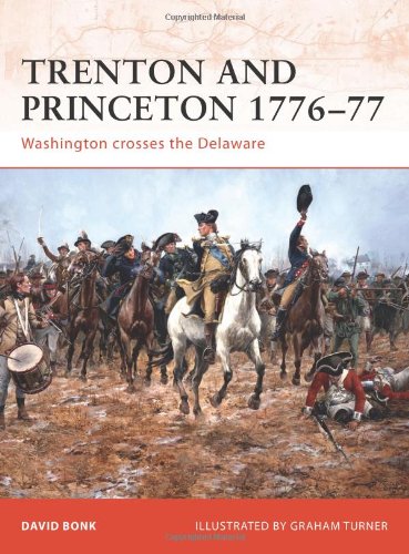 Trenton and Princeton 1776-77 Washington Crosses the Delaware  2009 9781846033506 Front Cover