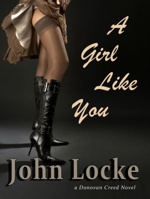Girl Like You (a Donovan Creed Novel)   2011 9781935670506 Front Cover