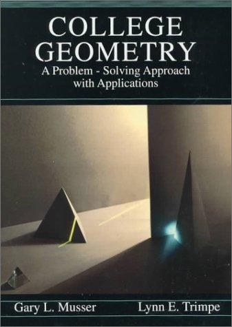 College Geometry A Problem-Solving Approach with Applications  1994 9780023854507 Front Cover