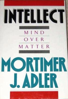 Intellect Mind over Matter  1990 9780025003507 Front Cover