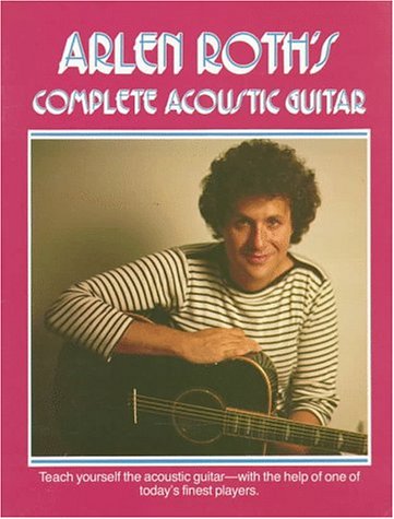 Arlen Roth's Complete Acoustic Guitar N/A 9780028721507 Front Cover