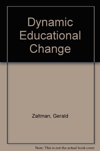 Dynamic Educational Change Models, Strategies, Tactics, and Management  1977 9780029357507 Front Cover