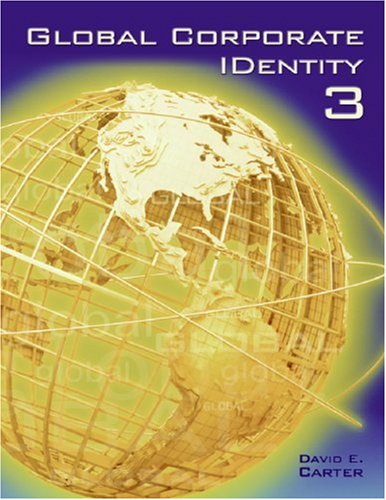 Global Corporate Identity 3  3rd 2007 9780060893507 Front Cover
