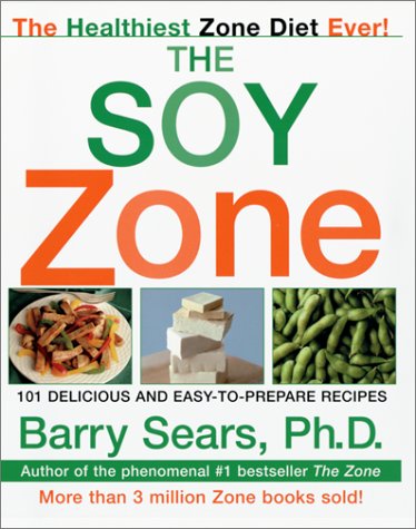 Soy Zone 101 Delicious and Easy-To-Prepare Recipes  2000 9780060934507 Front Cover