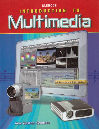Introduction to Multimedia, Student Edition  2nd 2006 (Student Manual, Study Guide, etc.) 9780078685507 Front Cover