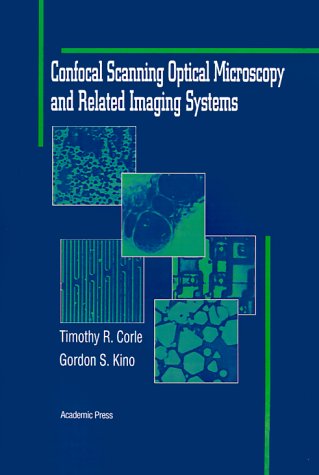 Confocal Scanning Optical Microscopy and Related Imaging Systems   1996 9780124087507 Front Cover