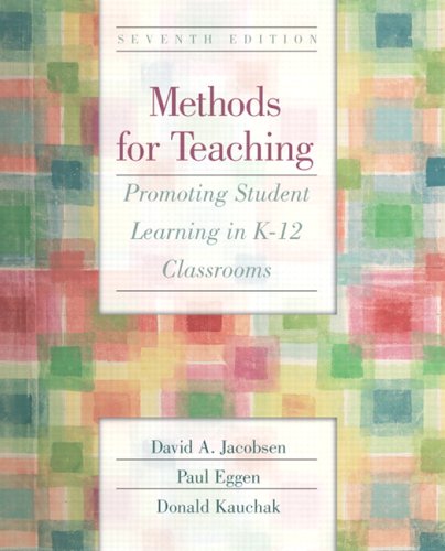 Methods for Teaching Promoting Student Learning in K-12 Classrooms 7th 2006 (Revised) 9780131199507 Front Cover