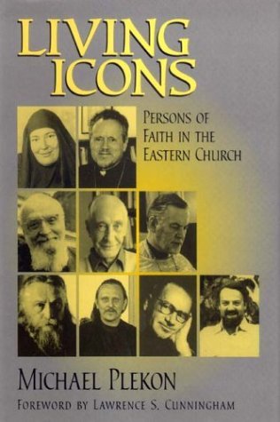 Living Icons Persons of Faith in the Eastern Church  2002 9780268033507 Front Cover