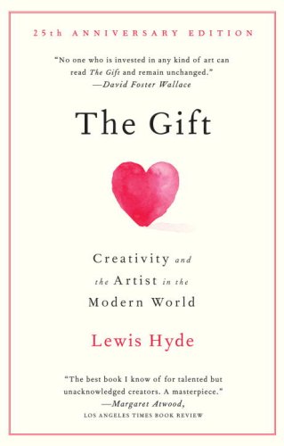 Gift Creativity and the Artist in the Modern World 25th 9780307279507 Front Cover