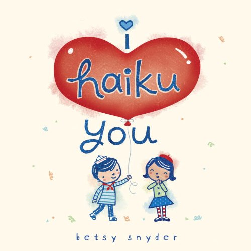 I Haiku You   2012 9780375867507 Front Cover
