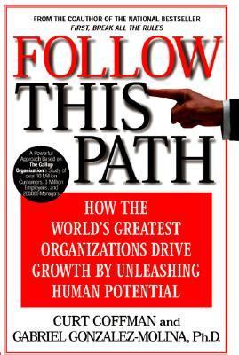 Follow This Path How the World's Greatest Organizations Drive Growth  2002 9780446530507 Front Cover