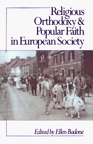 Religious Orthodoxy and Popular Faith in European Society   1990 9780691028507 Front Cover