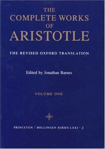 Complete Works of Aristotle The Revised Oxford Translation  1985 9780691099507 Front Cover