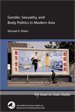 Gender, Sexuality, and Body Politics in Modern Asia  2007 9780924304507 Front Cover