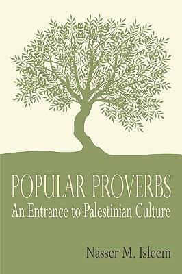 Popular Proverbs An Entrance to Palestinian Culture N/A 9780982159507 Front Cover