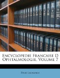 Encyclopedie Francaise D Ophtalmologie  N/A 9781174672507 Front Cover