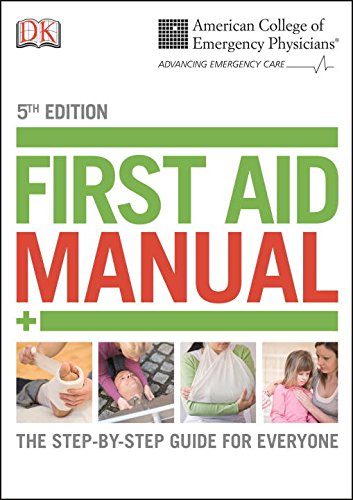 ACEP First Aid Manual 5th Edition The Step-By-Step Guide for Everyone 5th 9781465419507 Front Cover