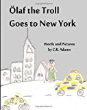 Olaf the Troll Goes to New York  N/A 9781480201507 Front Cover