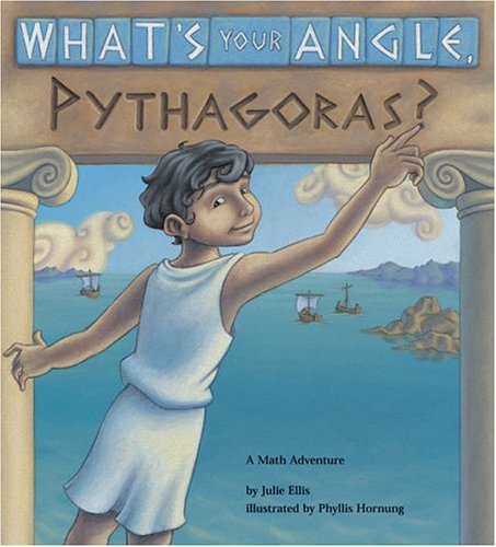 What's Your Angle, Pythagoras?   2004 9781570911507 Front Cover