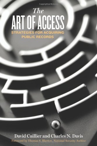 Art of Access Strategies for Acquiring Public Records  2010 (Revised) 9781604265507 Front Cover