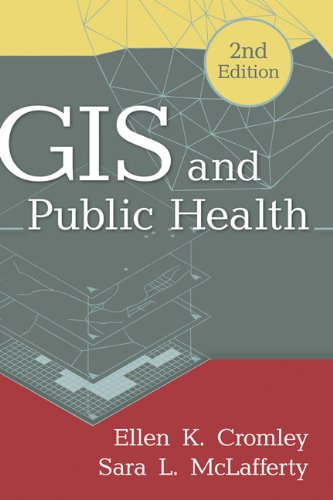 GIS and Public Health  2nd 2012 (Revised) 9781609187507 Front Cover