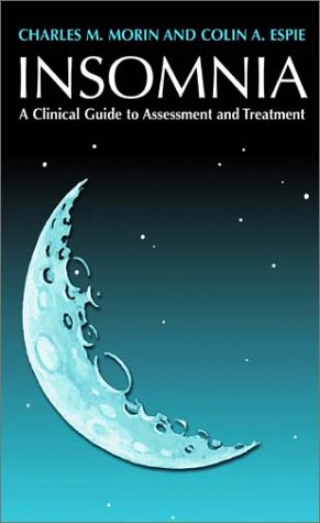 Insomnia A Clinical Guide to Assessment and Treatment  2004 9780306477508 Front Cover