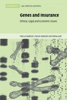 Genes and Insurance Ethical, Legal and Economic Issues N/A 9780521054508 Front Cover