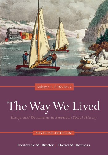 Way We Lived Essays and Documents in American Social History, Volume I: 1492-1877 7th 2013 (Revised) 9780840029508 Front Cover