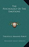 Psychology of the Emotions  N/A 9781163404508 Front Cover