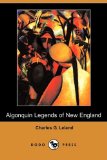 Algonquin Legends of New England  N/A 9781406549508 Front Cover